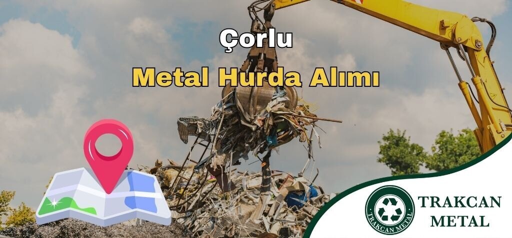 Çorlu Metal Geri Dönüşüm